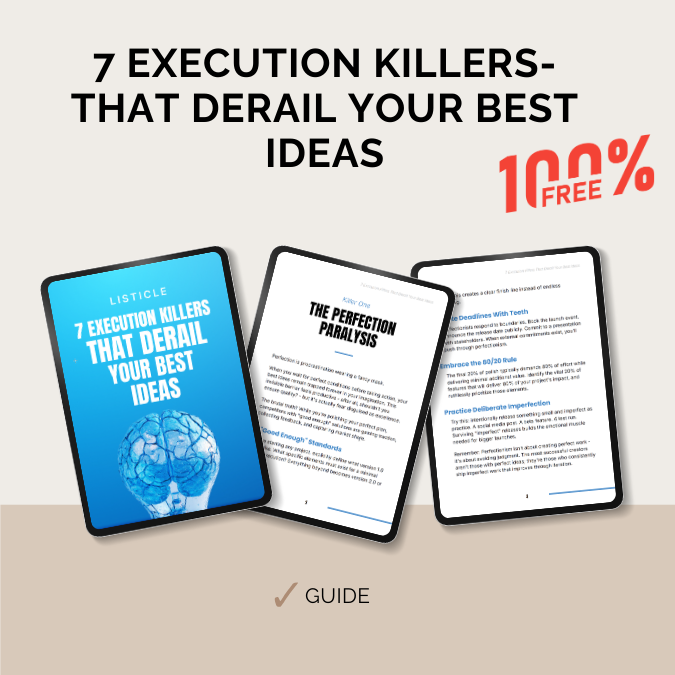 7 Execution Killers That Derail Your Best Ideas