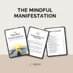 The Mindful Manifestation