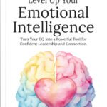 Level Up Your Emotional Intelligence